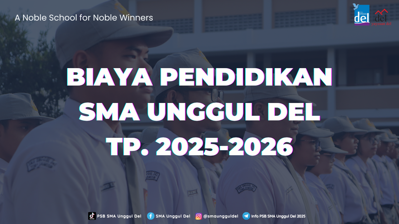 BIAYA PENDIDIKAN SMA UNGGUL DEL TP. 2025-2026